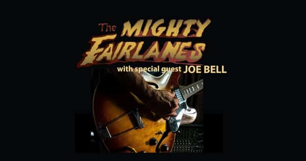 Mighty Fairlanes featuring Joe Bell