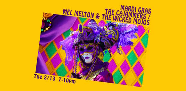 Mardi Gras 2024: Mel Melton & the Wicked Mojos / The Cajammers