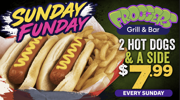 2 Hotdogs and a side for $7.99