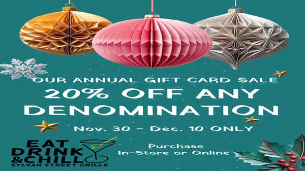 20 OFF Annual Gift Card Sale Sylvan Street Grille Bar & Grill in MA
