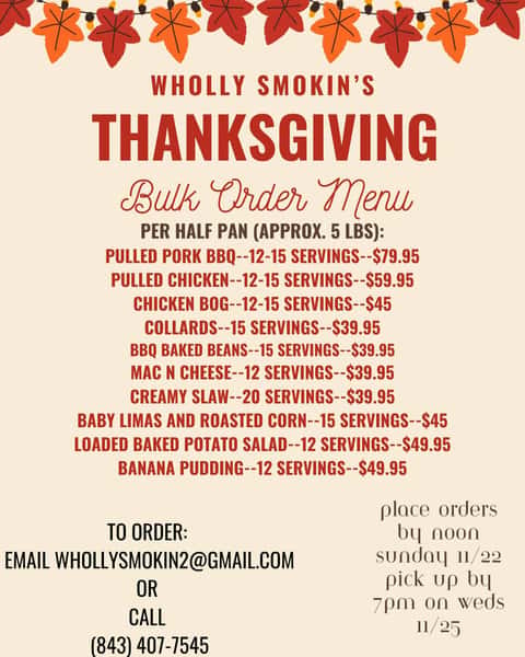 It's that time! Thanksgiving is right around the corner, so it's time to let Wholly Smokin' help make your holiday party or table shine! Email, DM, or call us by Nov 22 to place your orders! #thanksgivingtable