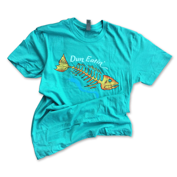 Dun Eatin Shirt