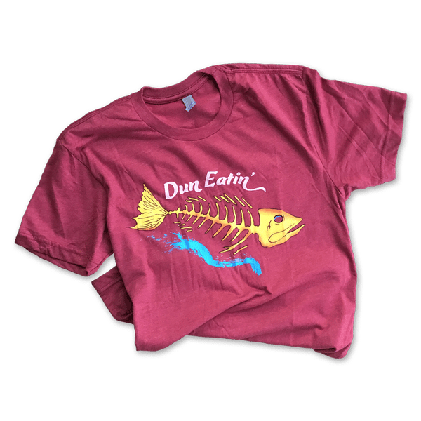 Dun Eatin Shirt