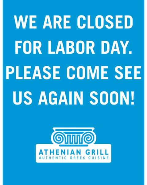 Hope you and yours have a wonderful Labor Day! Both of our locations are closed today. See you tomorrow during our regular hours 🙂🇬🇷🥙