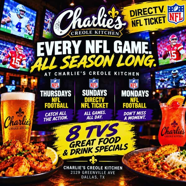 🏈 **NFL FOOTBALL LIVES AT CHARLIE’S!** ⚜️

Why watch at home when you can catch the action on **8 TVs** with great Creole food, cold drinks & game-day specials?

🏈 **THURSDAY** — NFL Football 
📺 **SUNDAY — DIRECTV NFL TICKET — ALL THE GAMES!** 
🏈 **MONDAY NIGHT FOOTBALL**

⚜️ **SAINTS FANS — COME WATCH WITH US!** ⚜️

Bring your crew, grab a cold one and settle in for football at Charlie’s. 🍺🔥

📍 **Charlie’s Creole Kitchen** 
2129 Greenville Ave | Dallas, TX

**8 TVs • Great Food • Cold Drinks • Football**

#CharliesCreoleKitchen #Saints #WhoDat #WhoDatNation #SaintsNation #NewOrleansSaints #NOLASaints #SaintsFootball #SaintsFans #NFLSundayTicket #NFLFootball #DallasFootball #DallasSportsBar #LowerGreenville #GreenvilleAve #DallasFoodies #GameDayDallas
