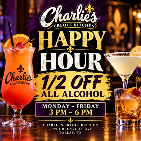 🥂 **HALF PRICE. FULL FLAVOR.** ⚜️

Happy Hour just got better at Charlie’s Creole Kitchen.

🍸 **1/2 OFF ALL ALCOHOL** 
⏰ **3 PM–6 PM** 
📅 **Monday–Friday**

Cocktails, beer, wine & spirits — whatever you’re drinking, it’s **HALF OFF** during Happy Hour.

Come early. Stay for dinner. Enjoy a little Louisiana Home Cooking on Greenville Ave. ⚜️

📍 **Charlie’s Creole Kitchen** 
2129 Greenville Ave | Dallas, TX

#CharliesCreoleKitchen #DallasHappyHour #LowerGreenville #GreenvilleAve #DallasDrinks #DallasRestaurants #DallasFoodies #HappyHourDallas #CreoleFood #CajunFood
