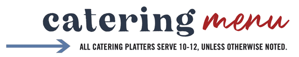 catering heading, platters serve 10-12 people