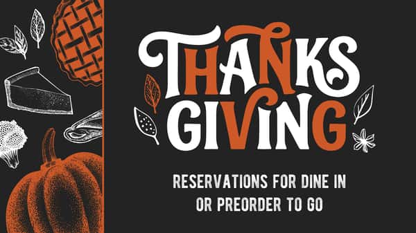 Thanksgiving graphic mentioning reservations and to-go orders