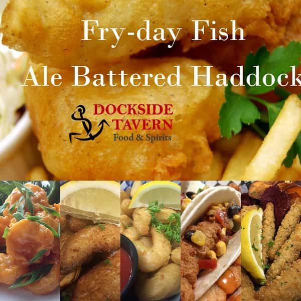 Ale Battered Haddock Menu Dockside Tavern American Restaurant in