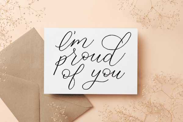 I’m Proud of You