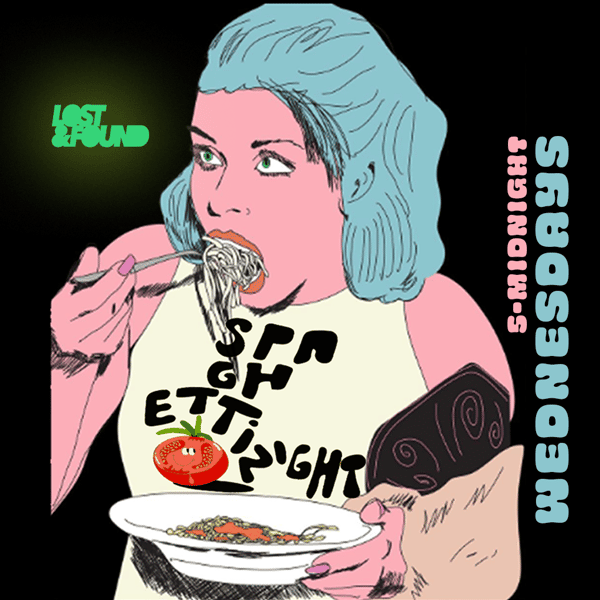 spaghetti night Lost & Found OTR Every Wednesday