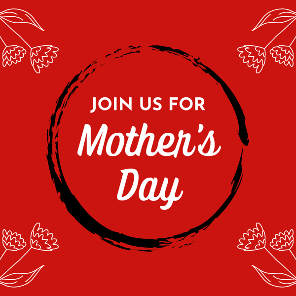 Join us for Mother's Day! Text on a red background with white flowers.