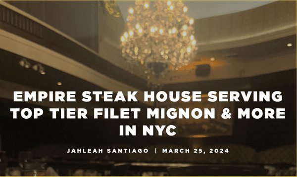 EMPIRE STEAK HOUSE SERVING TOP TIER FILET MIGNON & MORE IN NYC/ SPOILED NYC BLOG FOR EMPIRE STEAK HOUSE
