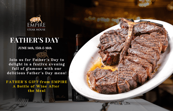 Fathers day empire steakhouse