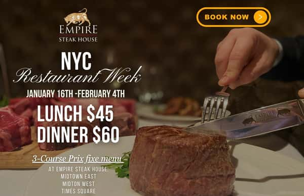 Winter Restaurant Week Empire Steak House Finest Cuts of Steak in NYC