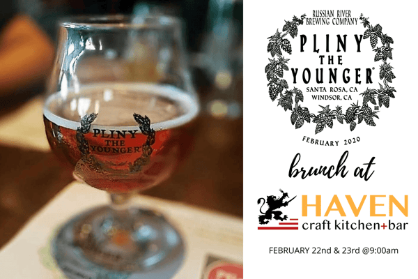 PLINY THE YOUNGER WEEKEND Haven Craft Kitchen + Bar Californian