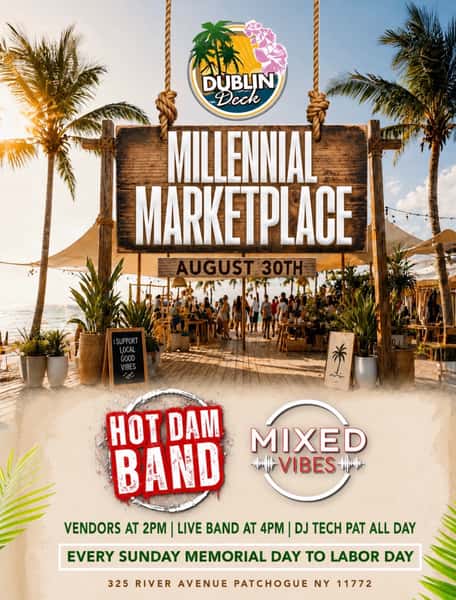 🌴 MILLENNIAL MARKETPLACE SUNDAY! 🌴

We’re closing out August the right way at Dublin Deck ☀️🍹 Come shop local, grab some drinks, and hang by the water with live music all afternoon!

🛍️ Vendors at 2PM
🎸 Hot Damn Band + Mixed Vibes at 4PM
🎧 DJ Tech Pat all day

📍 Dublin Deck — 325 River Ave, Patchogue
📅 Sunday, August 30th

Good vibes, live music & local vendors. See you on the Deck! 🌊🤘
 LongIslandNightlife