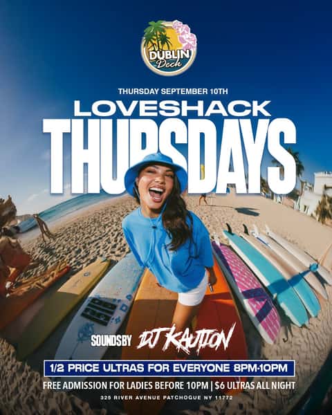 Love Shack Thursdays are ON tonight 🌴🔥
🎧 Sounds by DJ Kaution
🍺 1/2 PRICE Michelob Ultras for EVERYONE from 8–10PM
💃 FREE admission for ladies before 10PM
🍻 $6 Ultras ALL NIGHT
Thursday nights hit different at Dublin Deck 🏄‍♀️🌊 Grab the crew and meet us at the Shack!
📍 325 River Ave, Patchogue, NY 11772