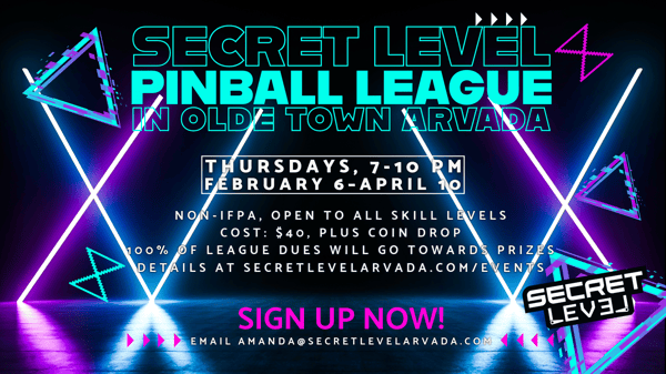 Secret Level Pinball League in Olde Town Arvada, Thursdays, 7-10pm, February 6-April 10