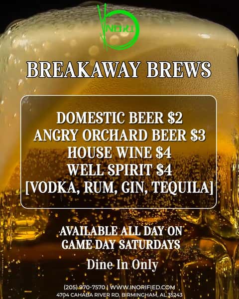 Game Day Saturdays at NORI come with specials worth cheering for. From $2 domestic beers to $11 sushi rolls, your weekend lineup is looking pretty good.
📍 4704 Cahaba River Rd, Birmingham, AL 35243 📞 (205) 970-7570
📲 Order online today at www.inorified.com and save 10%.
