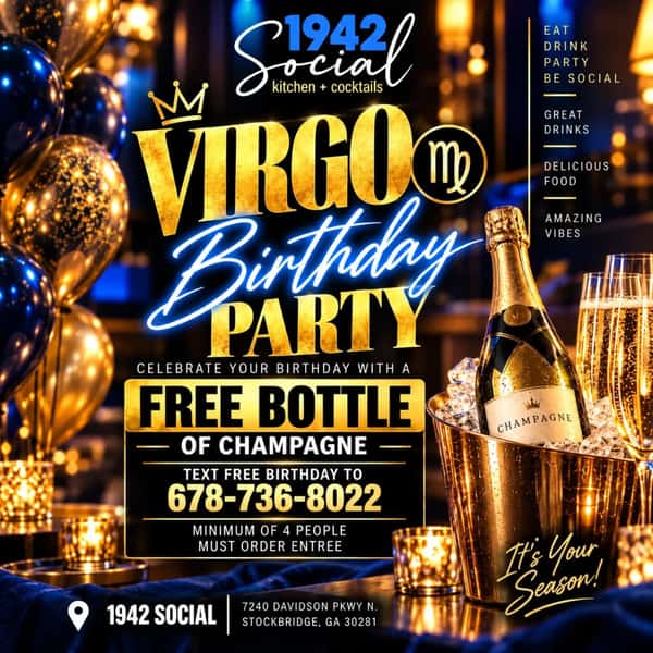The biggest Virgo Dinner Parties Happen at @1942social this weekend!!! TEXT "FREE BIRTHDAY" TO 678-736-8021 | LARGE PARTIES OF 10 OR MORE TEXT RESERVE TO 678-736-8021 

 Friday Night Live (Live Band), The Open Day Party (Saturday), Social Saturdaze (Night Cap), Sunday Brunch and Brunch Plus (DAY party) | TAG A VIRGO #VIRGO #virgoseason