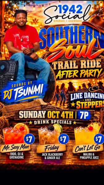 🤠🔥 SOUTHERN SOUL TRAIL RIDE AFTER PARTY! 🔥🤠

The ride doesn’t stop when the trail ends! 🐎🎶 Pull up to 1942 Social for a night of Southern Soul, line dancing, steppers & GOOD VIBES!

🎧 Sounds by DJ Tsunami
💃🏾 LINE DANCING + STEPPERS
🍹 $7 DRINK SPECIALS

🍊 Mr. Sexy Man — 1800, OJ & Grenadine
🫐 Friday — Jack Blackberry & Ginger Ale
🍍 Can’t Let Go — Malibu & Pineapple Juice

📅 Sunday, October 4th
⏰ 7 PM
📍 1942 Social
7240 Davidson Parkway N. | Stockbridge, GA

🔥 Bring your crew. Grab a drink. Hit the dance floor.
SOUTHERN SOUL ALL NIGHT! 🤠🎶

#1942Social #SouthernSoul #TrailRideAfterParty #LineDancing