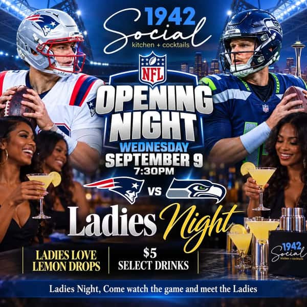 We have all been waiting for Football season and now it's here!!! Special NFL version of Ladies Night at 1942 Social, $5 drink specials, 50% off all House cocktails & Appetizers. $20 H00kah, $5 Lemon Drops & select drinks. Superbowl Rematch in #TheBlueRoom