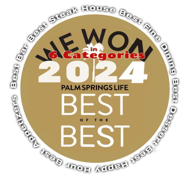 Palm Springs Life Magazine logo for 2024 best of the best award wins sits in a gold circle Vicky's won in six categories that include best bar, steakhouse, fine dining appetizers, dessert, and happy hour in circular text.
