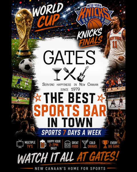 World Cup + Knicks Finals = GATES! Your home for Sports in New Canaan.