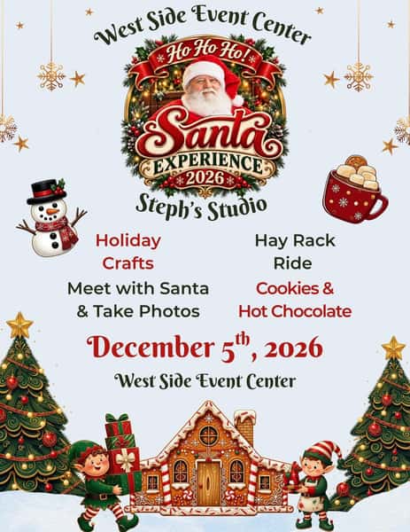 🎅🎄 THE SANTA EXPERIENCE IS COMING! 🎄🎅

Get ready for a little Christmas magic! ❤️

Join us December 5, 2026, at West Side Event Center for a fun-filled holiday experience your little ones won’t forget!

🎅 A special visit with Santa
📸 A professional photo opportunity with Santa by Steph’s Studio
☕ Hot chocolate and a cookie
🎨 Holiday crafts
🛷 A hay rack ride
…and plenty of Christmas magic!

🎁 SPECIAL PRE-SALE! Through November 15, child tickets are just $45 instead of $50! Plus, enjoy 25% off Steph’s Studio photo products and a free digital download with any product purchase.

Don’t wait to reserve your spot!

Use the link in our bio to register!