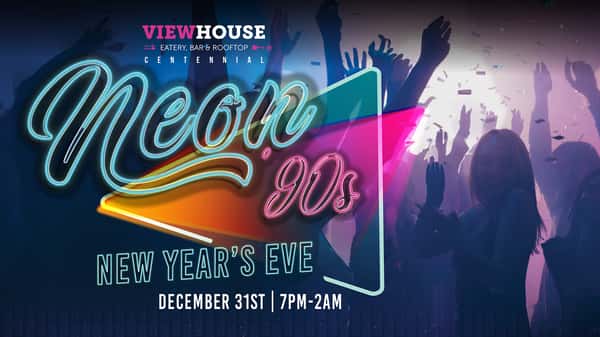 Neon '90s New Years Eve 2025 at ViewHouse Centennial