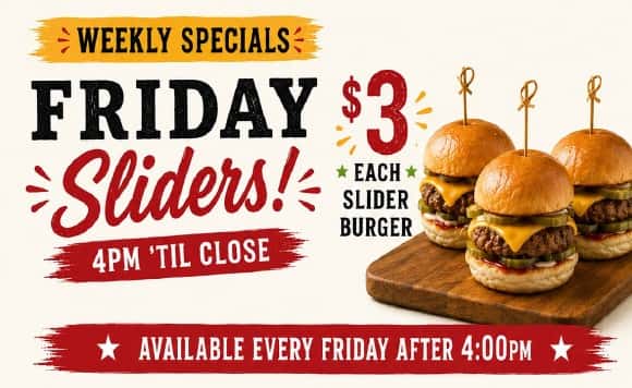 Friday Slider Burgers - 4pm 'til Close