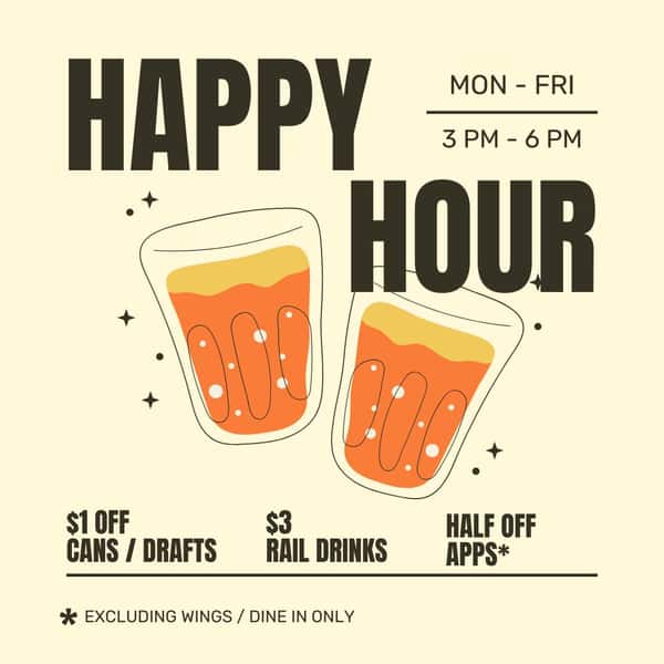 Happy Hour: Monday - Friday