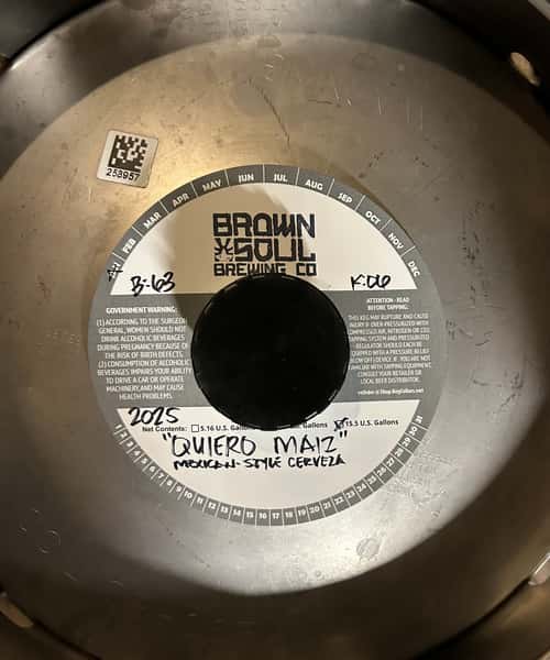 "NEW" Quiero Maiz Mexican Lager-Brown Soul Brewery Co.-4.7% Draft
