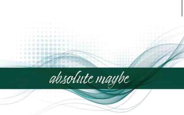 Absolute Maybe