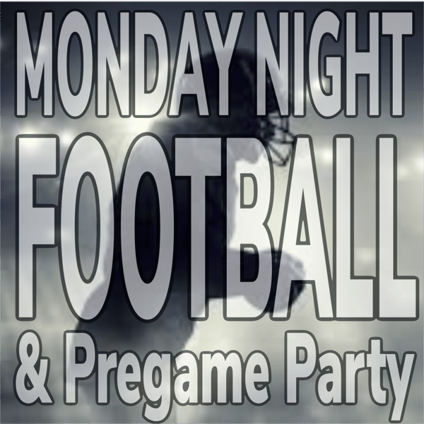 Monday Night Football & Pregame Party