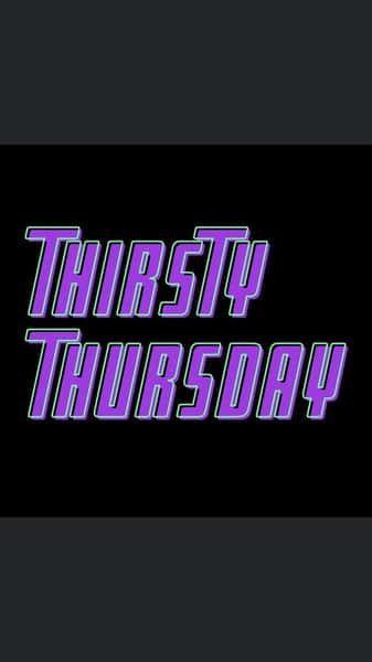 Thirsty Thursday