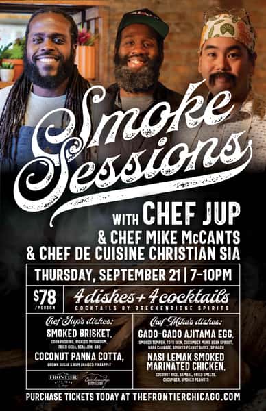 Smoke Sessions with Chef Jup & Chefs Mike McCants & Christian Sia