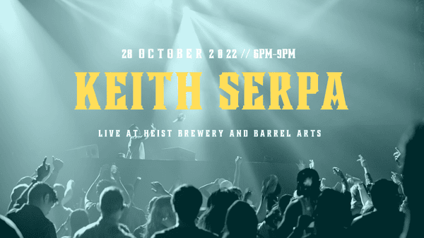 Keith Serpa Live Performance Heist Brewery and Barrel Arts Heist