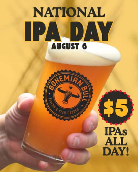 Hoppy National IPA Day! 🍻

Celebrate with us on August 6th with $5 IPAs ALL DAY. Whether you’re an IPA lover or just looking for an excuse to enjoy a cold one, we’ve got you covered.

Cheers! 🍺

#NationalIPADay #IPA #ColdOne #BohemianBull #IceColdBeer
