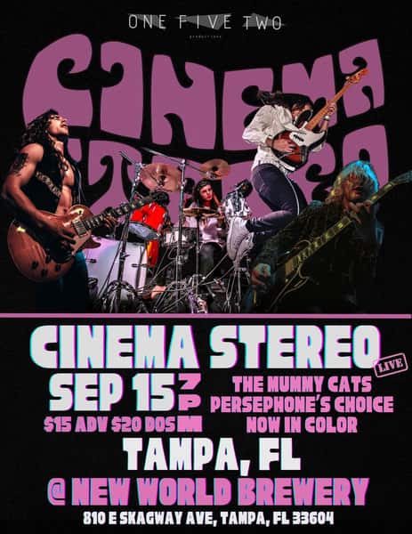 Cinema Stereo, The Mummy Cats, Persephone's Choice, and Now In Color @ New World Music Hall