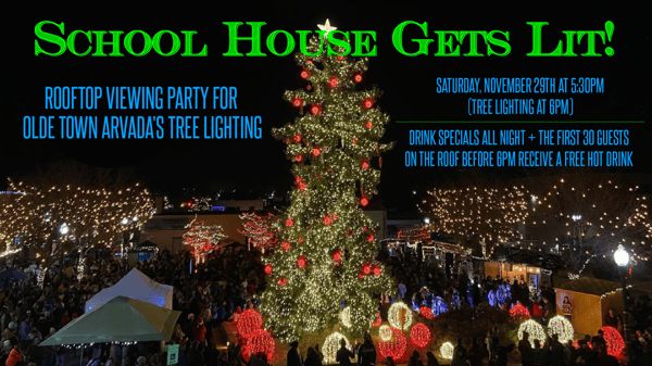 School House Gets Lit - Watch Party for Olde Town Arvada's Tree Lighting, Saturday, Nov 29 at 5:30pm (Tree Lighting at 6pm)
