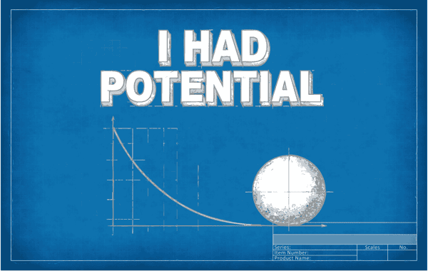 11 I Had Potential
