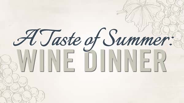 Taste of Summer: Wine Dinner