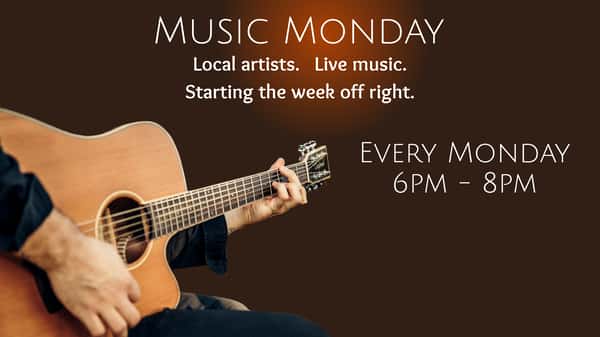 announcement for Music Mondays, 6 - 8pm