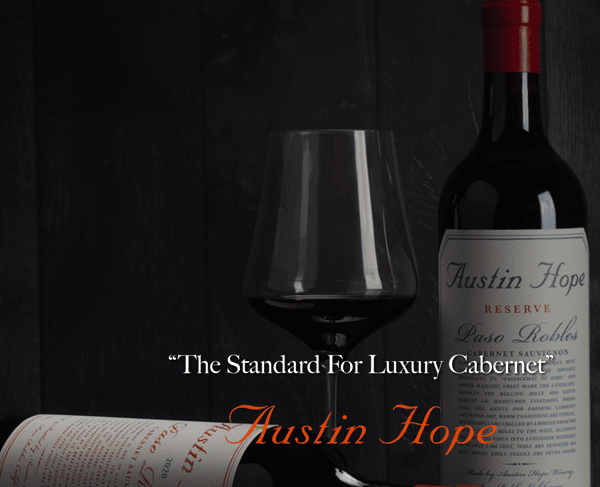 Austin Hope- "The Standard For Luxury Cabernet"