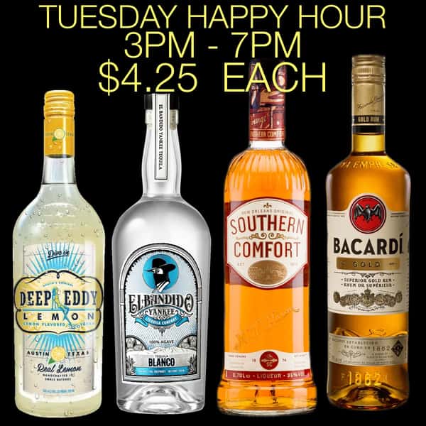 TUESDAY HAPPY HOUR LIQUOR