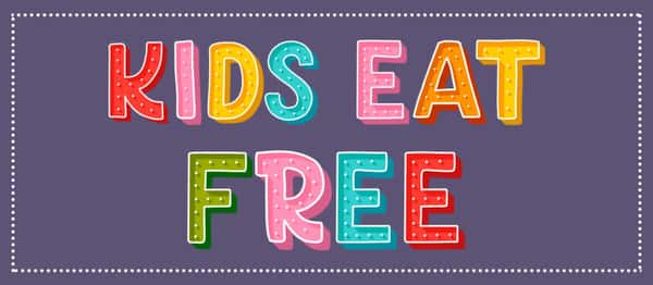 Kids eat free
