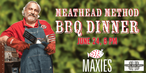Meathead Dinner June 24
