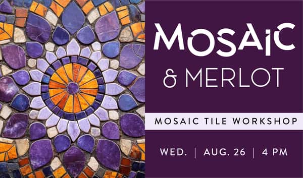 Mosaic & Merlot